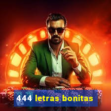 444 letras bonitas